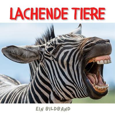 Lachende Tiere, Taschenbuch von Stefan Gruber, 27amigos, 978-3-7505-0398-4