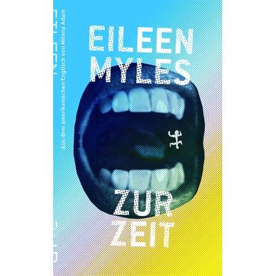 Zur Zeit, Gebundene Ausgabe von Eileen Myles, Matthes & Seitz, 978-3-7518-0910-8