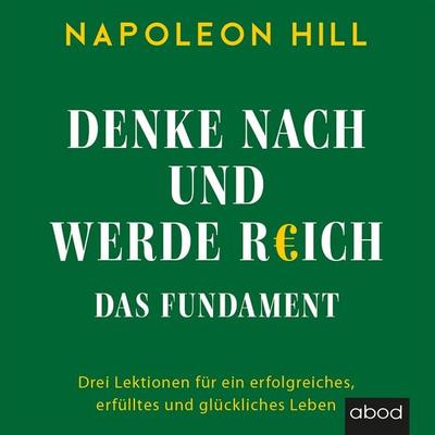 Denke nach und werde reich - Napoleon Hill, Audio, 4066004656205