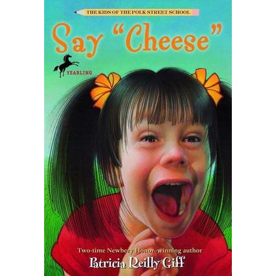 Say 'Cheese'; Taschenbuch von Patricia Reilly Giff, Random House N.Y., 978-0-440-47639-9