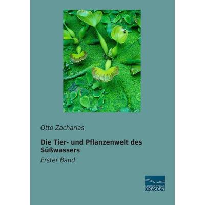 Die Tier- und Pflanzenwelt des Süßwassers, Taschenbuch von , Fachbuchverlag Dresden, 978-3-95692-103-2