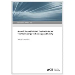 Annual Report 2020 of the Institute for Thermal Energy Technology and Safety, Fachbücher von Walter Tromm