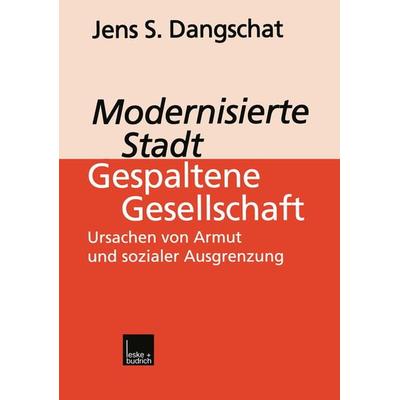 Modernisierte Stadt — gespaltene Gesellschaft, Taschenbuch von , VS Verlag für Sozialwissenschaften, 978-3-322-93307-2