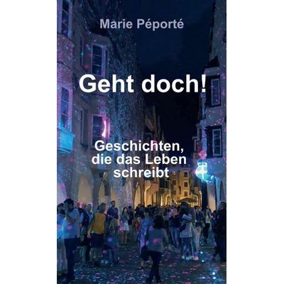 Geht doch!, Gebundene Ausgabe von Marie Péporté, Tredition, 978-3-347-21279-4