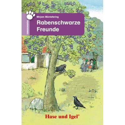 Rabenschwarze Freunde, Taschenbuch von Mirjam Müntefering, Hase und Igel Verlag, 978-3-86760-245-7