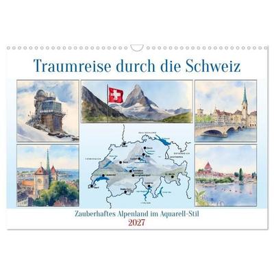 Traumreise durch die Schweiz (Wandkalender 2027 DIN A3 quer), CALVENDO Monatskalender