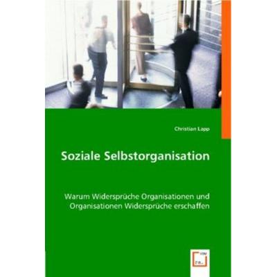Lapp, C: Soziale Selbstorganisation, Taschenbuch von Christian Lapp, VDM, 978-3-8364-7499-3