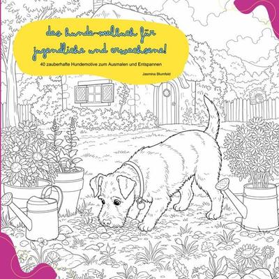 Das Hunde-Malbuch für Jugendliche und Erwachsene!, Taschenbuch von Jasmina Blumfeld, BoD – Books on Demand, 978-3-8192-6347-7