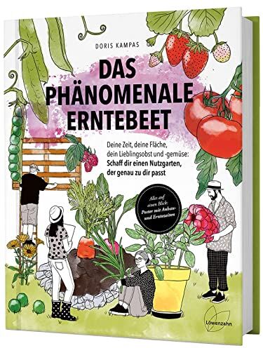 Doris Kampas - Das phänomenale Erntebeet: Deine Zeit, deine Fläche, dein Lieblingsobst und -gemüse: Schaff dir einen Nutzgarten, der genau zu dir passt - Preis vom 16.10.2026 11:41:07 h