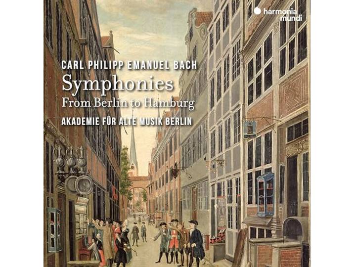 Carl Philipp Emanuel Bach: Symphonies - From Berlin To Hamburg