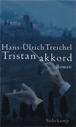 Hans-Ulrich Treichel - Tristanakkord: Roman - Preis vom 13.10.2026 11:25:28 h