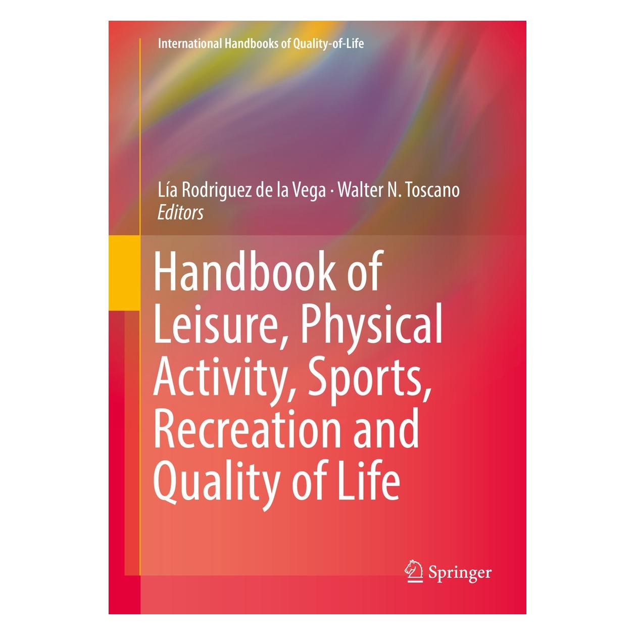 Springer Handbook of Leisure, Physical Activity (Englisch, Hardcover, Lía Rodriguez de la Vega, Walter N. Toscano) (9783319755281)