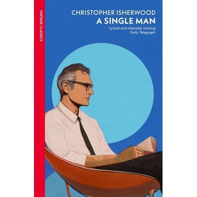 A Single Man, Taschenbuch von Christopher Isherwood, Vermilion, 978-0-09-954128-8