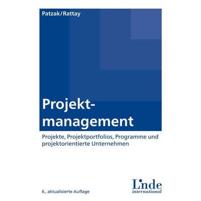 Projektmanagement, Gebundene Ausgabe von Gerold Patzak,Günter Rattay, Linde