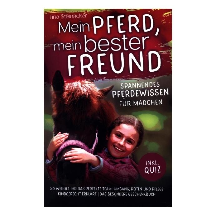 Bookmundo Direct Mein Pferd, mein bester Freund - Spannendes Pferdewissen für Mädchen (Deutsch, Softcover, Tina Steinacker) (44681412)