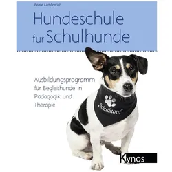 Hundeschule fr Schulhunde, Ratgeber von Beate Lambrecht