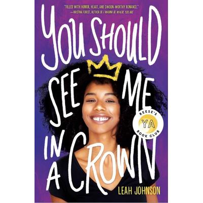You Should See Me in a Crown, Taschenbuch von Leah Johnson, Scholastic Ltd.