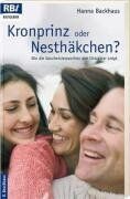 Hanna Backhaus - Kronprinz oder Nesthäkchen. Wie die Geschwisterposition den Charakter prägt - Preis vom 06.10.2026 07:26:00 h