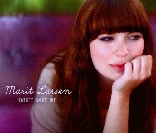 Marit Larsen - Don't Save Me - Preis vom 11.10.2026 03:10:56 h
