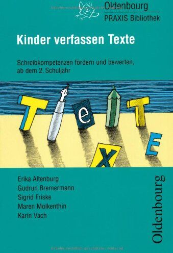 Erika Altenburg - Kinder verfassen Texte: Schreibkompetenzen fördern und bewerten, ab dem 2. Schuljahr - Preis vom 04.10.2026 03:51:26 h