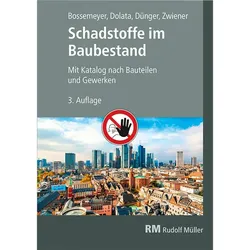 Schadstoffe im Baubestand, Fachbücher von Hans-Dieter Bossemeyer, Gerd Zwiener, Stephan Dolata, Olaf Dünger, Olafua Dünger