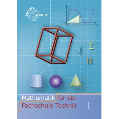 Mathematik für die Fachschule Technik, Taschenbuch von Josef Dillinger,Frank-Michael Gumpert,Bernd Schiemann,Bernhard Grimm,Gerhard Mack,