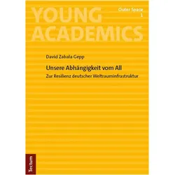 Unsere Abhngigkeit vom All, Fachbücher von David Zabala Gepp