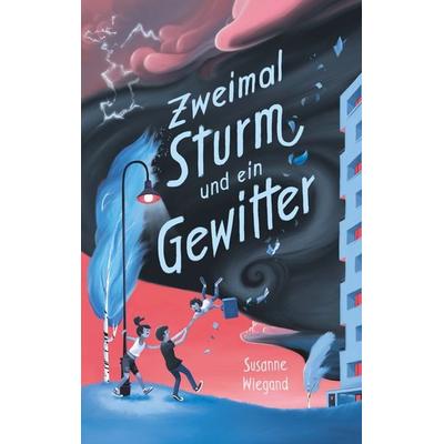 Zweimal Sturm und ein Gewitter, Taschenbuch von Susanne Wiegand, BoD – Books on Demand, 978-3-7494-0951-8