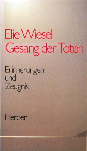 Elie Wiesel - Gesang der Toten. Erinnerungen und Zeugnis. - Preis vom 30.09.2026 09:01:18 h