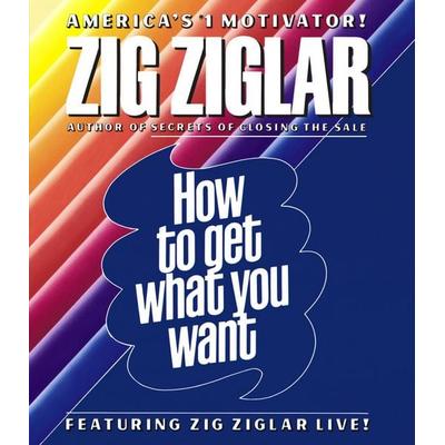 How to Get What You Want - Zig Ziglar, CD, 9780743537261