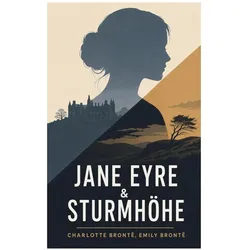 Brontë:Jane Eyre & Sturmhöhe, Belletristik von Emily Brontë, Charlotte Brontë