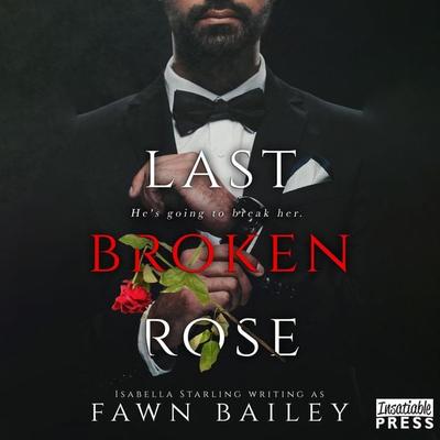 Last Broken Rose - Fawn Bailey, Audio, 9781624616440