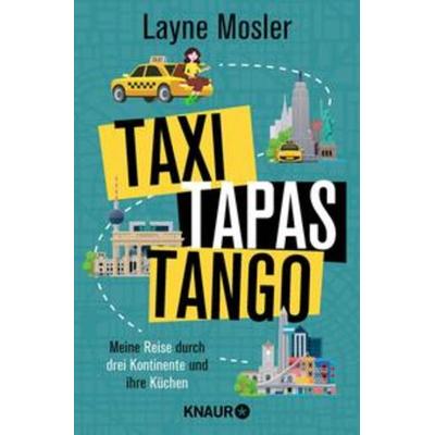 Taxi, Tapas, Tango, Taschenbuch von Layne Mosler, Knaur Taschenbuch