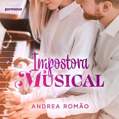 Impostora musical - Andrea Romão, Audio, 9786554355117