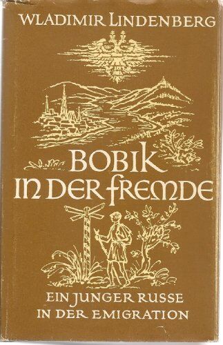 Wladimir Lindenberg - Bobik in der Fremde. Ein junger Russe in der Emigration - Preis vom 09.10.2026 07:28:09 h