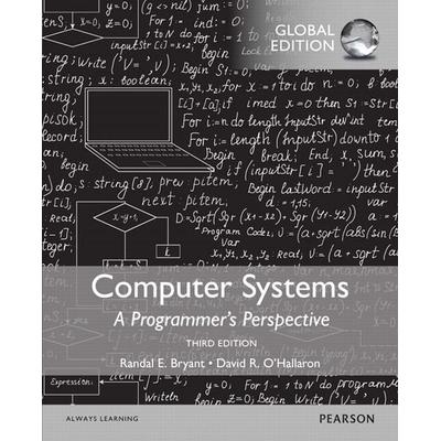 Computer Systems: A Programmer's Perspective, Global Edition, Taschenbuch von Randal Bryant,Randal E. Bryant,David R. O'Hallaron; Pearson Education