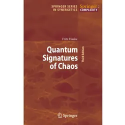 Quantum Signatures of Chaos, Fachbücher von Fritz Haake