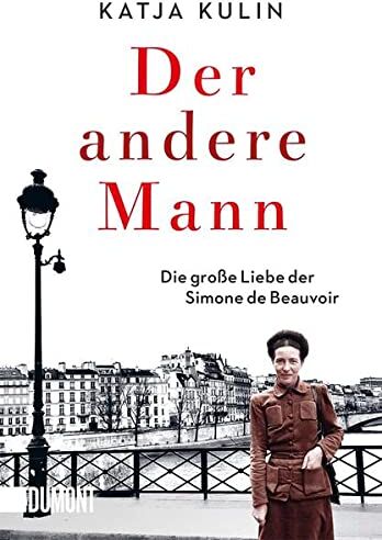 Katja Kulin - Der andere Mann: Die große Liebe der Simone de Beauvoir - Preis vom 19.10.2026 19:33:35 h