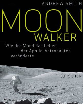 Andrew Smith - Moonwalker: Wie der Mond das Leben der Apollo-Astronauten veränderte - Preis vom 09.10.2026 07:28:09 h