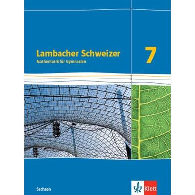 Lambacher Schweizer Mathematik 7. Ausgabe Sachsen, Gebundene Ausgabe von , Klett Schulbuchverlag, 978-3-12-733170-7