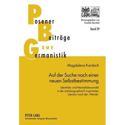 Auf der Suche nach einer neuen Selbstbestimmung, Gebundene Ausgabe von Magdalena Kardach, Peter Lang GmbH, Internationaler Verlag der Wissenschaften,