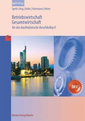 Hermann Speth - Betriebswirtschaft /Gesamtwirtschaft: Für das kaufmännische Berufskolleg II - Preis vom 09.10.2026 07:28:09 h