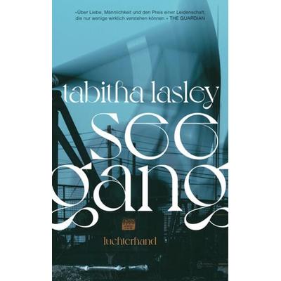 Seegang, Gebundene Ausgabe von Tabitha Lasley, Luchterhand, 978-3-630-87649-8