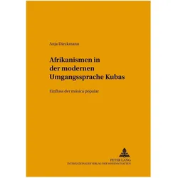 Afrikanismen in der modernen Umgangssprache Kubas, Fachbücher von Anja Dieckmann