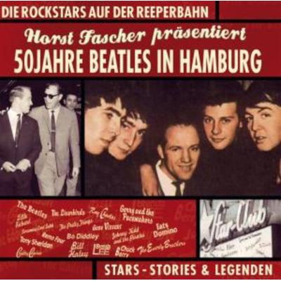 50 Jahre Beatles In Hamburg - Horst Fascher, CD, 9783865498274