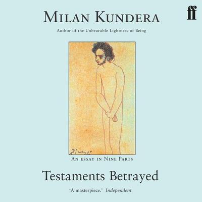 Testaments Betrayed - Milan Kundera, Audio, 9780571308644