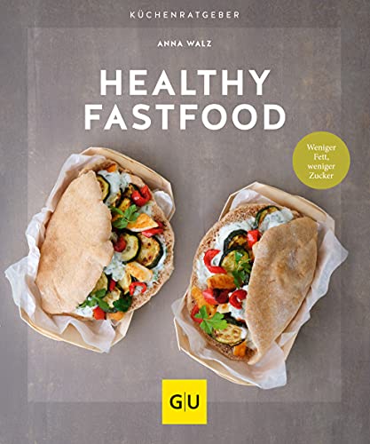 Anna Walz - Healthy Fastfood: Weniger Fett, weniger Zucker (GU KüchenRatgeber) - Preis vom 30.09.2026 09:01:18 h