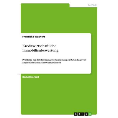 Kreditwirtschaftliche Immobilienbewertung, Taschenbuch von Franziska Wuchert, GRIN, 978-3-640-20646-9