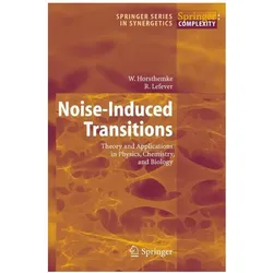 Noise-Induced Transitions, Fachbücher von W. Horsthemke, R. Lefever