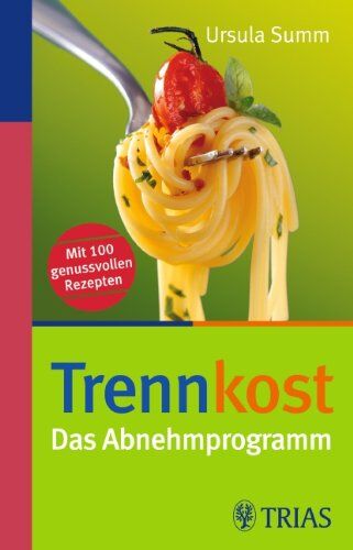 Ursula Summ - Trennkost - Das Abnehmprogramm - Preis vom 10.10.2026 11:48:34 h